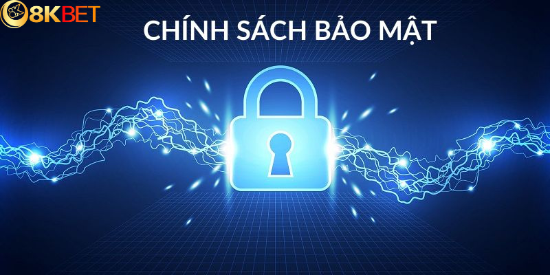 Chính sách bảo mật 8kbet