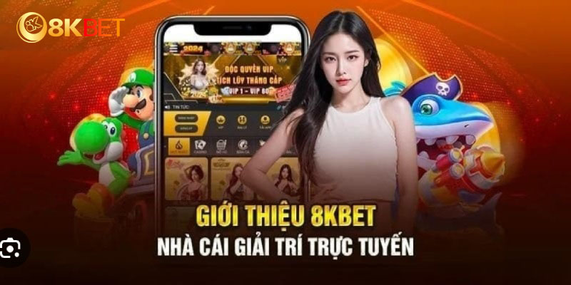 Giới thiệu 8KBET - sơ lược về thương hiệu giải trí hàng đầu Châu Á